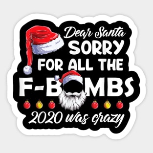 Funny Dear Santa Sorry For All The F-Boms Christmas 2020 Xmas Shirt Sticker